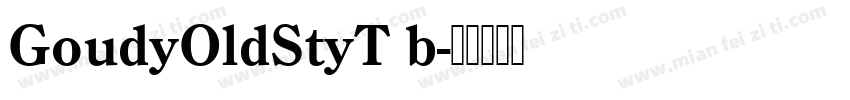GoudyOldStyT b字体转换